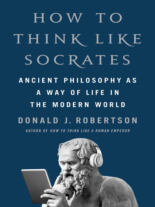 Title details for How to Think Like Socrates by Donald J. Robertson - Available